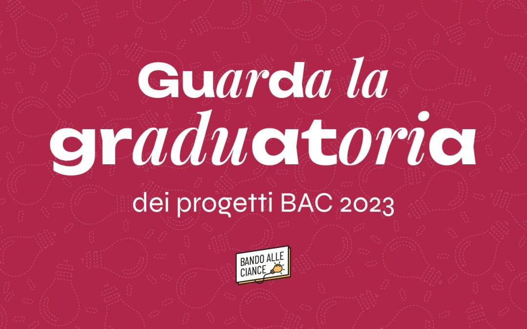 Graduatoria progetti Bando alle Ciance 2023